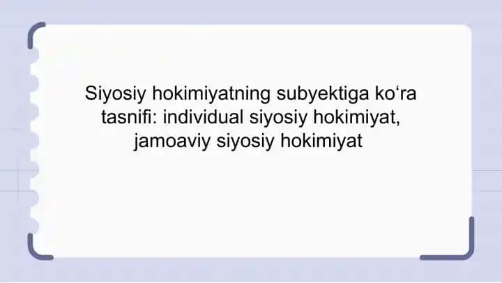Siyosiy hokimiyatning subyektiga ko‘ra tasnifi individual siyosiy hokimiyat, jamoaviy siyosiy hokimiyat
