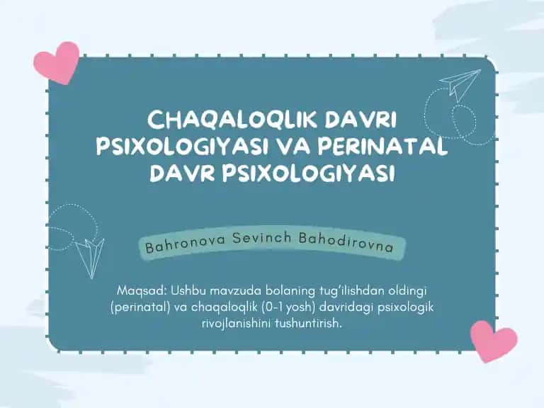 Chaqaloqlik davri Psixologiyasi va Perinatal Davr Psixologiyasi