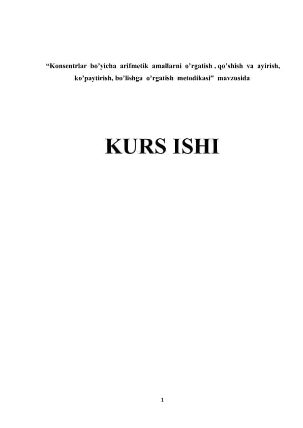 Konsentrlar bo’yicha arifmetik amallarni o’rgatish, qo’shish va ayirish, ko’paytirish, bo’lishga o’rgatish metodikasi