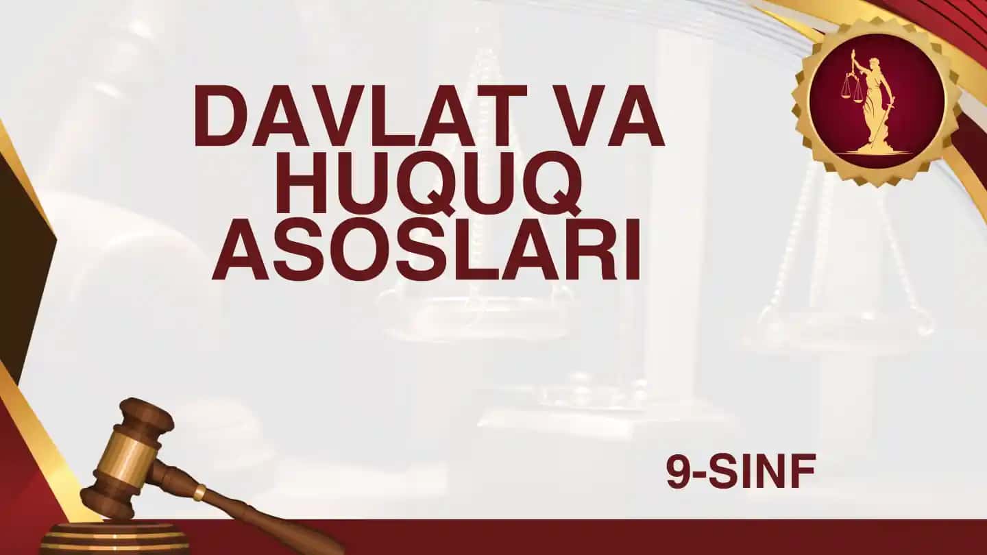 Davlat va huquq asoslari 9-sinf 1-dars to'liq