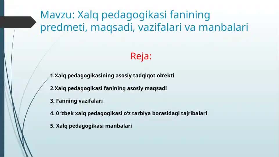 Xalq pedagogikasi fanining predmeti, maqsadi, vazifalari va manbalari