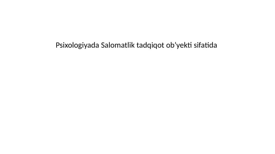 Psixologiyada Salomatlik tadqiqot obโyekti sifatida