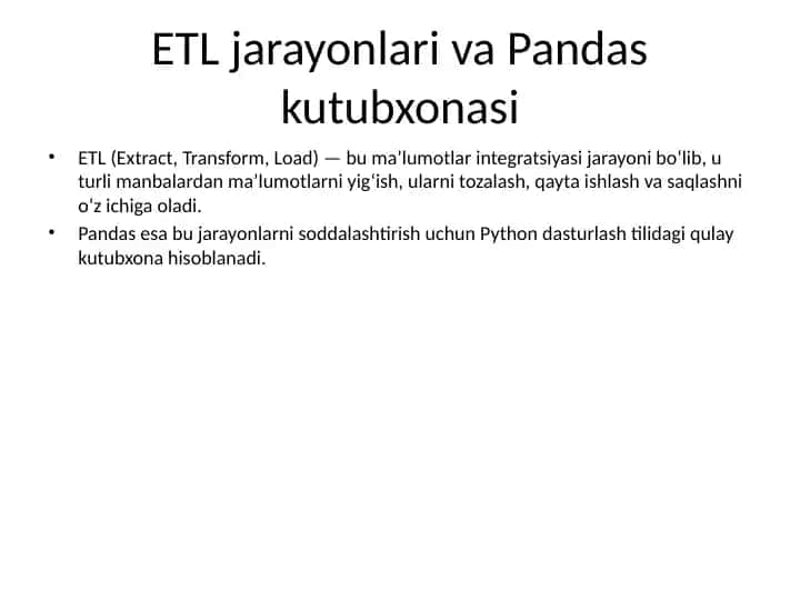 ETL jarayonlari va Pandas kutubxonasi