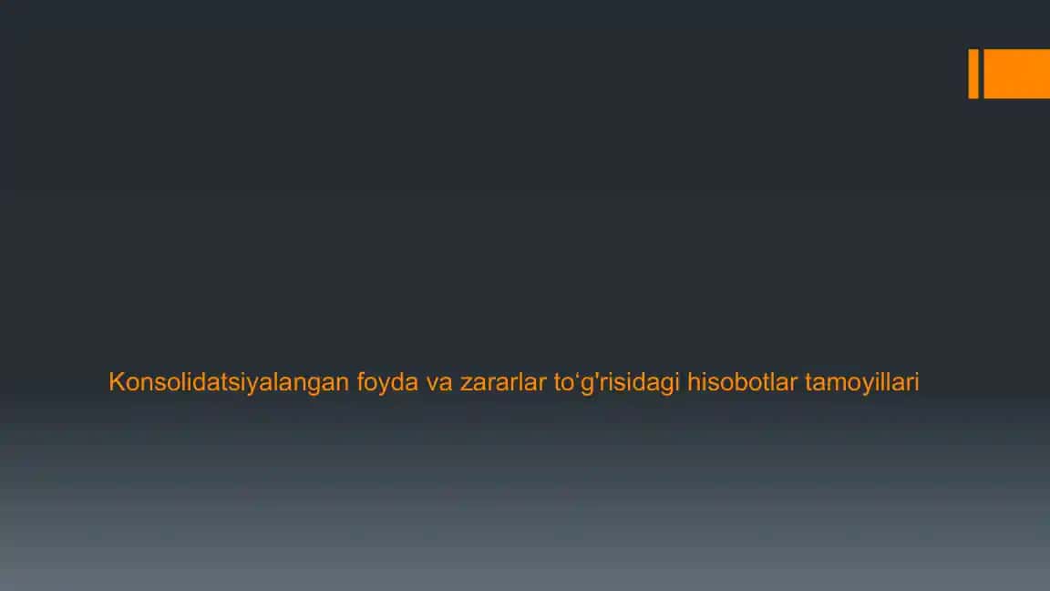 Konsolidatsiyalangan foyda va zararlar toʻg'risidagi hisobotlar tamoyillari