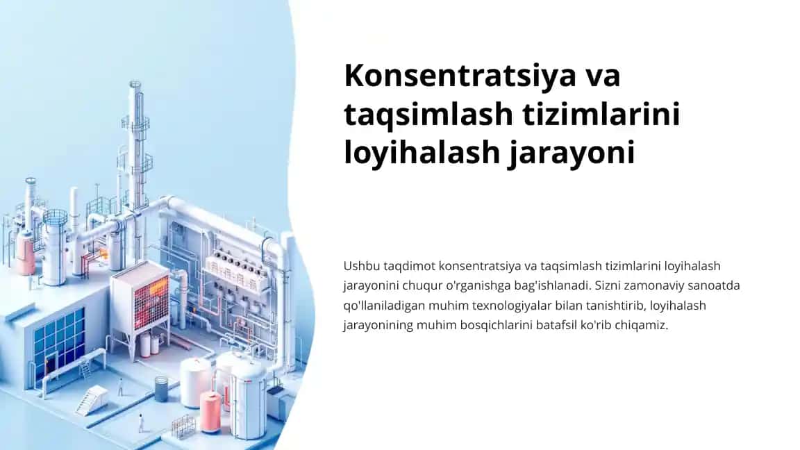 Konsentratsiya va taqsimlash tizimlarini loyihalash jarayoni