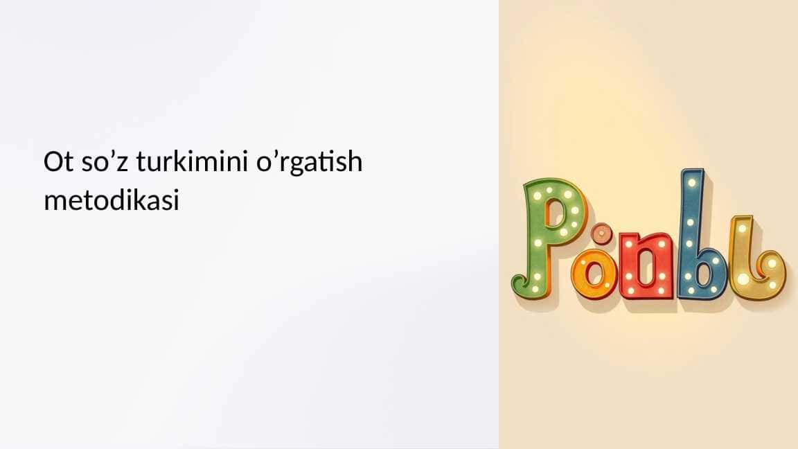 Ot so’z turkimini o’rgatish metodikasi