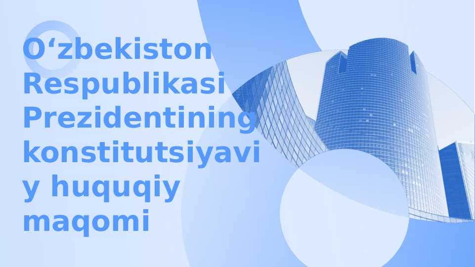 Oʻzbekiston Respublikasi Prezidentining konstitutsiyaviy huquqiy maqomi