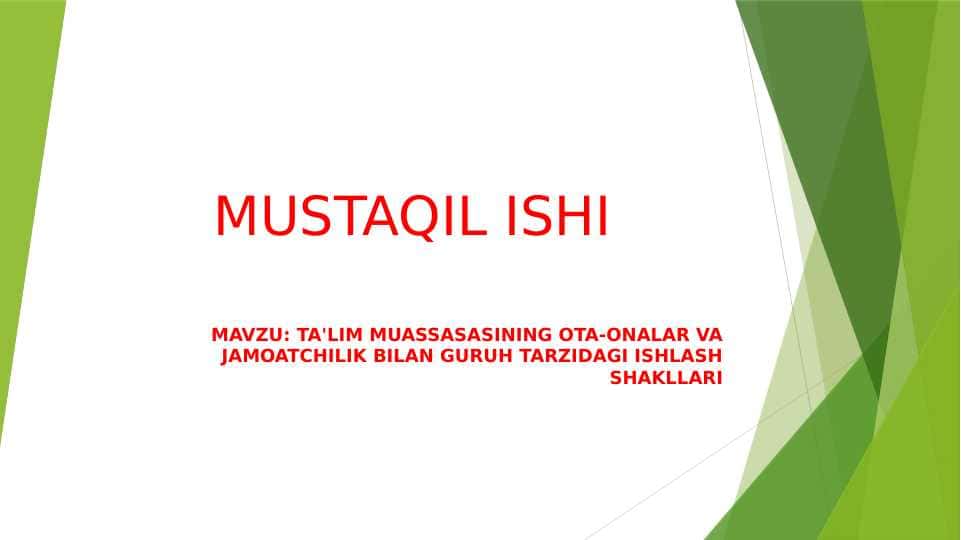 TA'LIM MUASSASASINING OTA-ONALAR VA JAMOATCHILIK BILAN GURUH TARZIDAGI ISHLASH SHAKLLARI