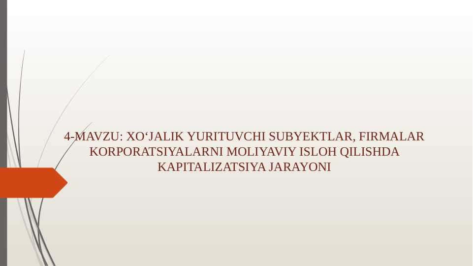 XO‘JALIK YURITUVCHI SUBYEKTLAR, FIRMALAR KORPORATSIYALARNI MOLIYAVIY ISLOH QILISHDA KAPITALIZATSIYA JARAYONI