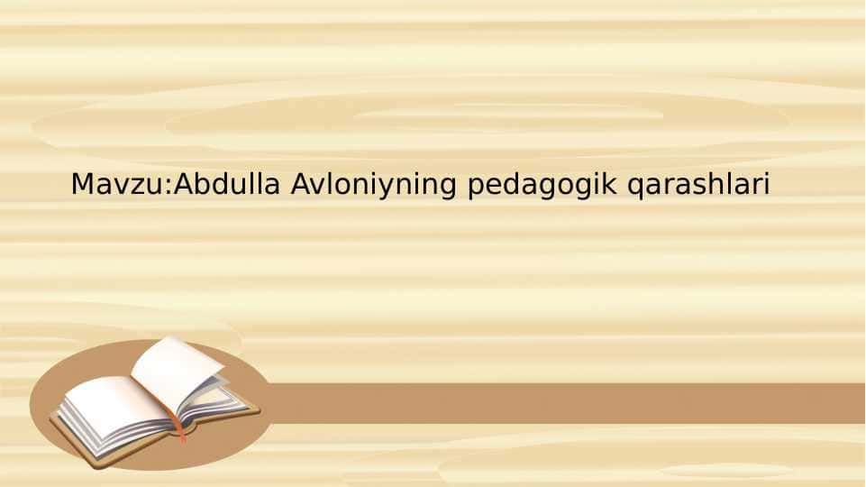 Abdulla Avloniyning pedagogik qarashlari
