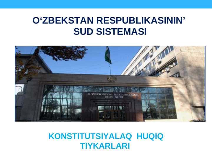 O‘ZBEKSTAN RESPUBLIKASININ’ SUD SISTEMASI