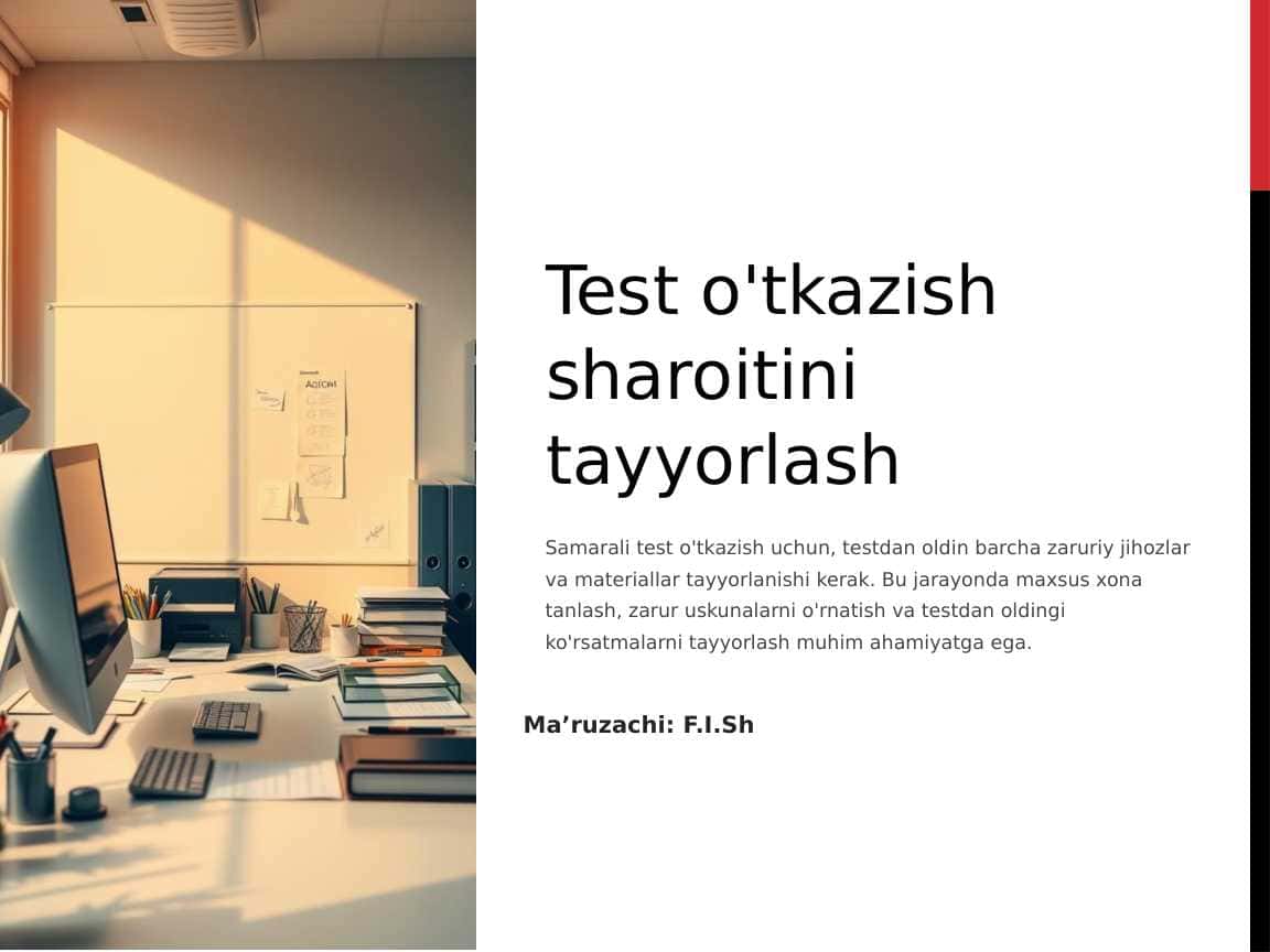 Test o'tkazish sharoitini tayyorlash.
