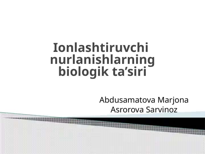 Ionlashtiruvchi nurlanishlarning biologik ta’siri