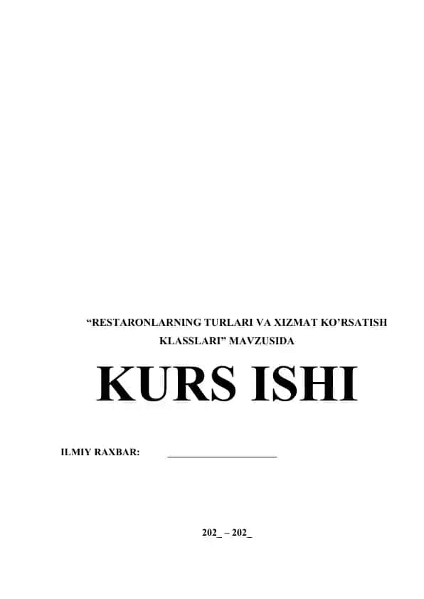 RESTARONLARNING TURLARI VA XIZMAT KO’RSATISH KLASSLARI MAVZUSIDA KURS ISHI