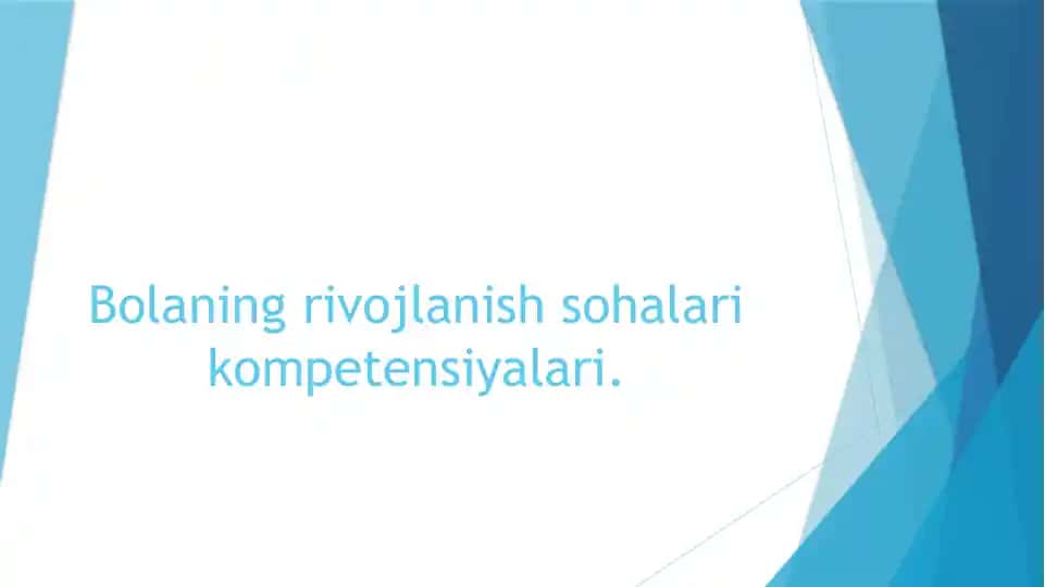 Bolaning rivojlanish sohalaridagi kompetensiyalar