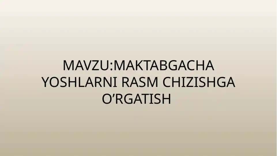 Bolalarni rasm chizishga o'rgatish