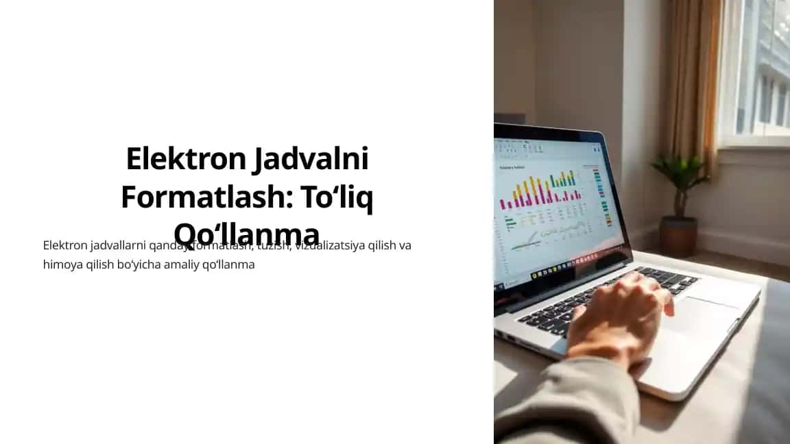 Elektron Jadvalni Formatlash: To‘liq Qo‘llanma
