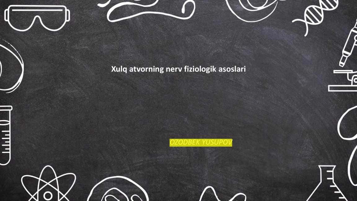 Xulq atvorning fiziologik asoslari