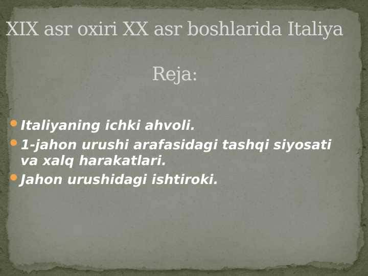 XIX asr oxiri XX asr boshlarida Italiya