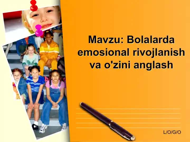 Bolalarda emosional rivojlanish va o'zini anglash