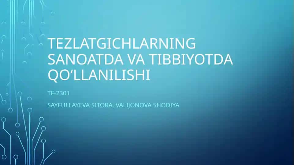 TEZLATGICHLARNING SANOATDA VA TIBBIYOTDA QOʻLLANILISHI 2