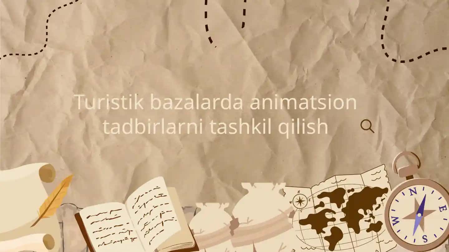 Turistik bazalarda animatsion tadbirlar va tashkil etish