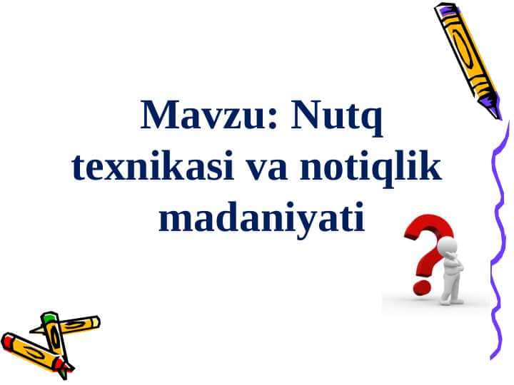 Nutq texnikasi va notiqlik madaniyati