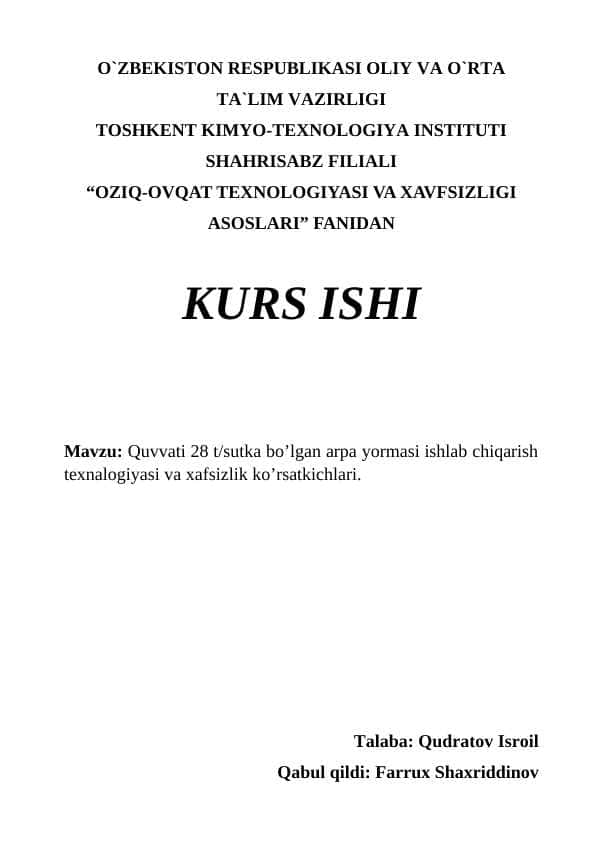 Quvvati 28 t/sutka bo’lgan arpa yormasi ishlab chiqarish texnalogiyasi va xafsizlik ko’rsatkichlari.