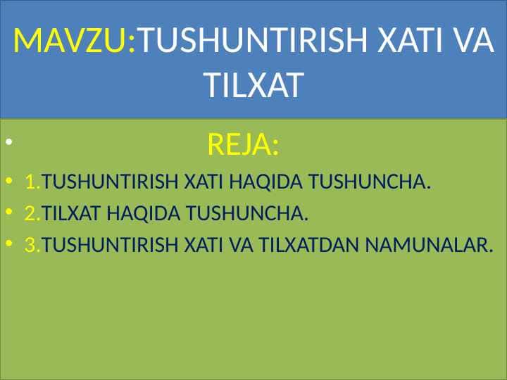 TUSHUNTIRISH XATI VA TILXAT