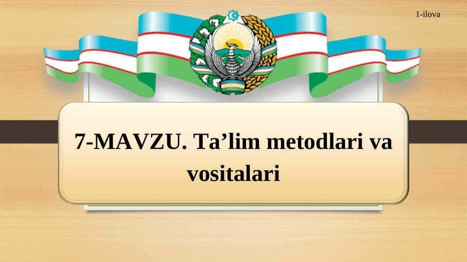 Ta’lim metodlari va vositalari