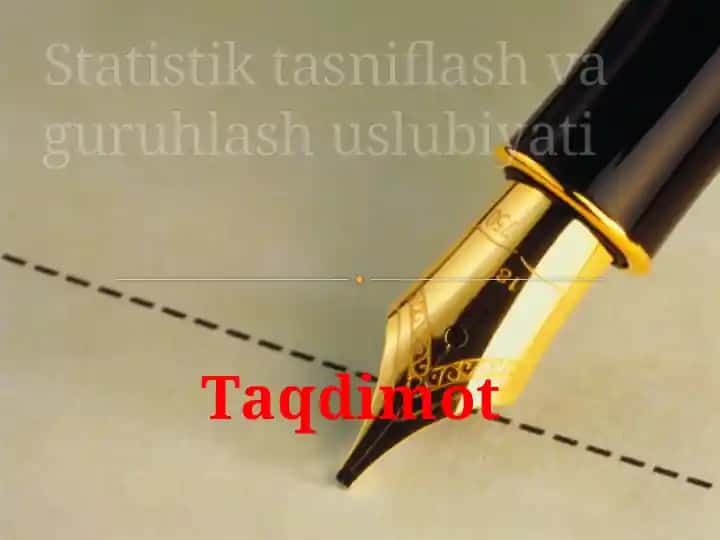 Statistik tasniflash va guruhlash uslubiyati