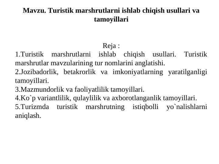 Turistik marshrutlarni ishlab chiqish usullari va tamoyillari