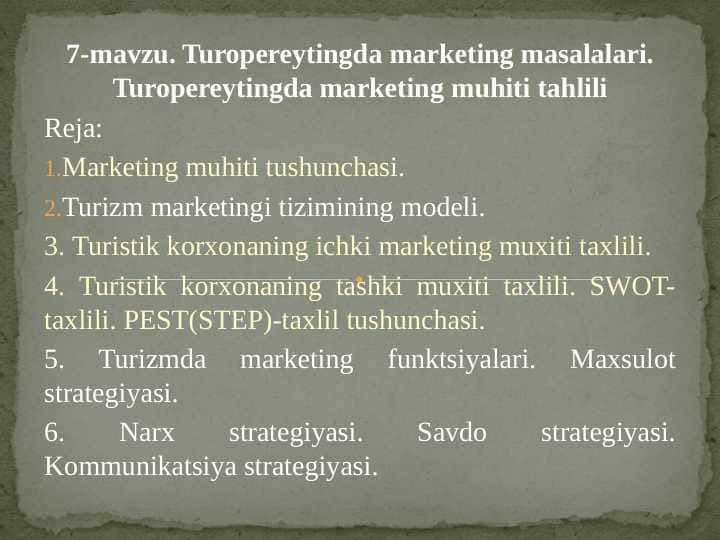 Turopereytingda marketing masalalari. Turopereytingda marketing muhiti tahlili