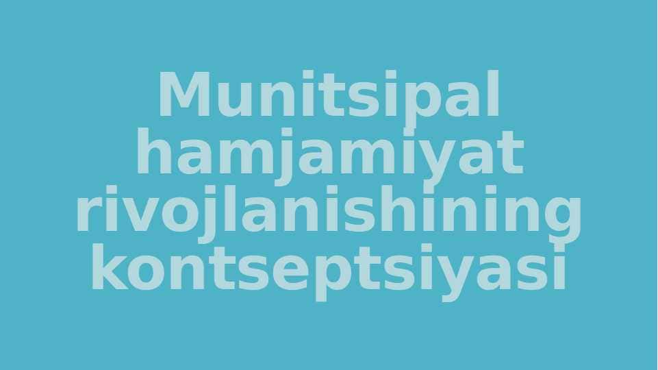 Munitsipal hamjamiyat rivojlanishining kontseptsiyasi