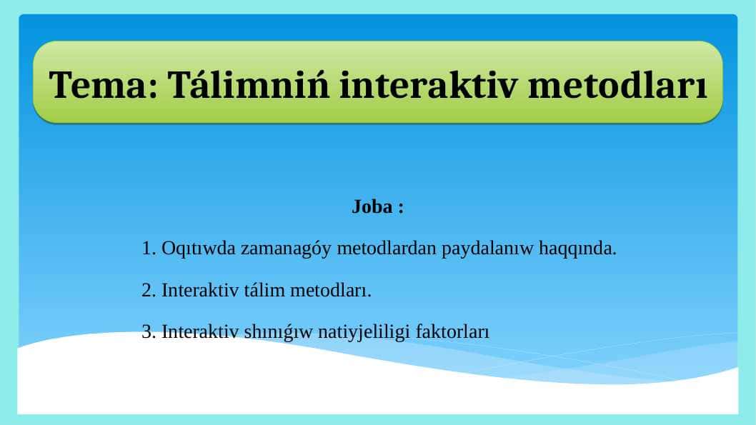 Tálimniń interaktiv metodları