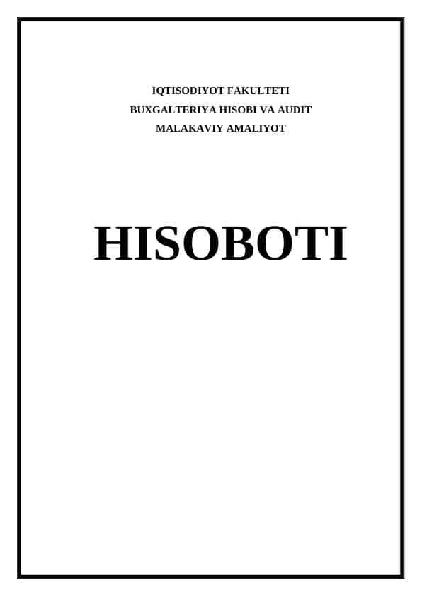 BUXGALTERIYA HISOBI VA AUDIT MALAKAVIY AMALIYOT HISOBOTI
