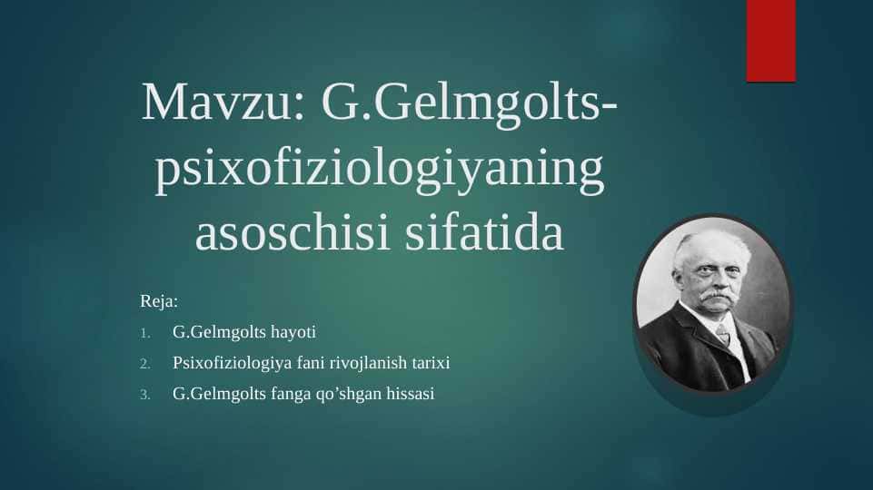 G.Gelmgolts-psixofiziologiyaning asoschisi sifatida