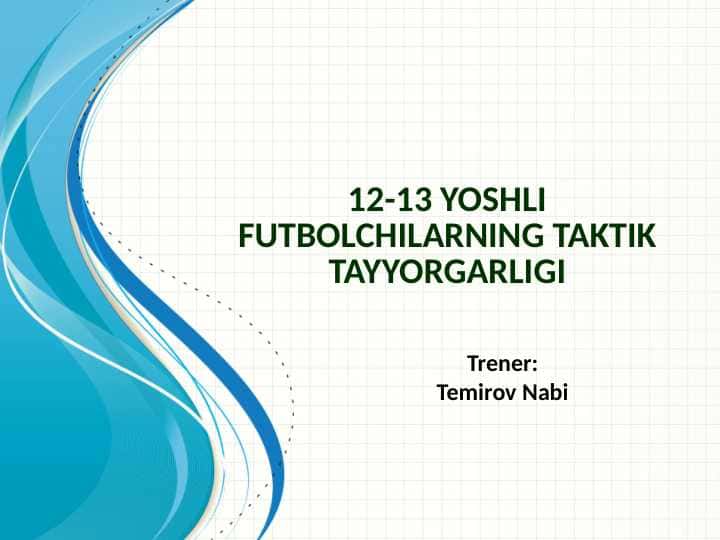 12-13 yoshli futbolchilarning taktik tayyorgarligi.