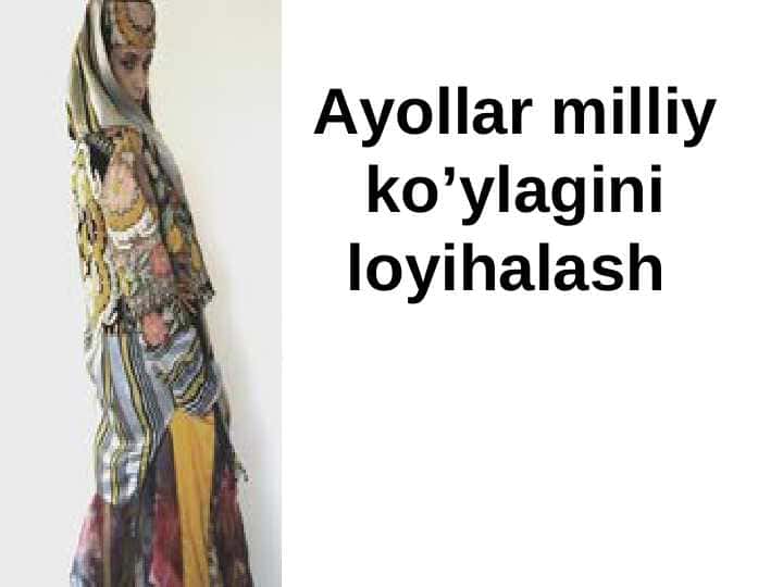 Ayollar milliy ko’ylagini loyihalash