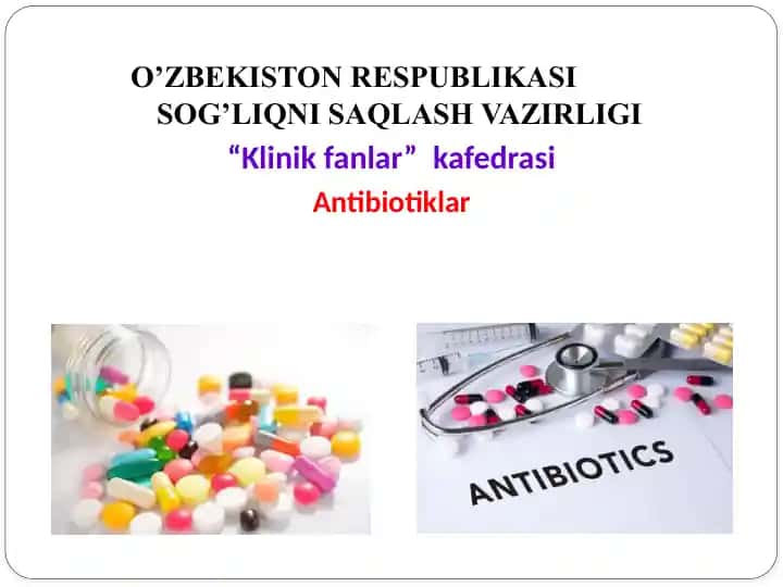 Antibiotiklar qo'llanilishi.