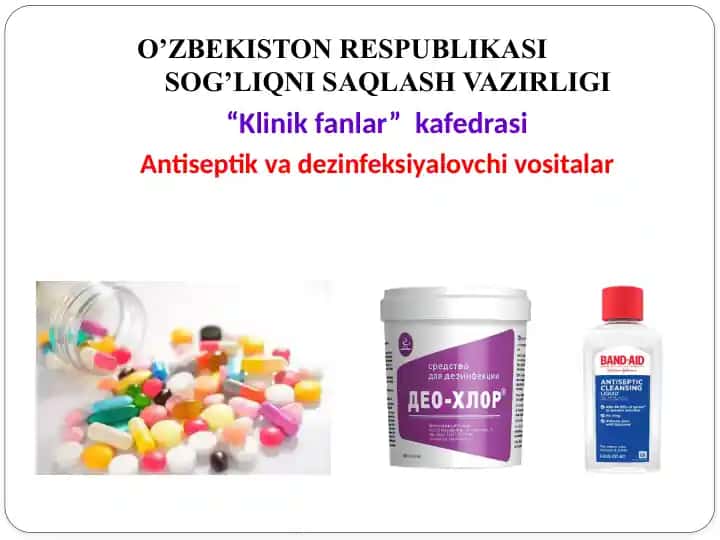 Antiseptik va dezinfeksiyalovchi vostalarni qo'llanilishi.