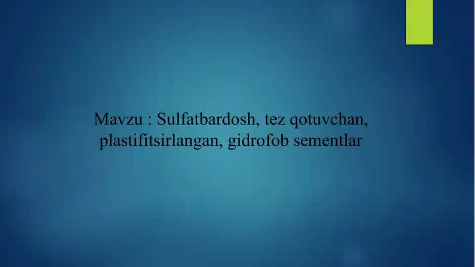 Sulfatbardosh, tez qotuvchan, plastifitsirlangan, gidrofob sementlar