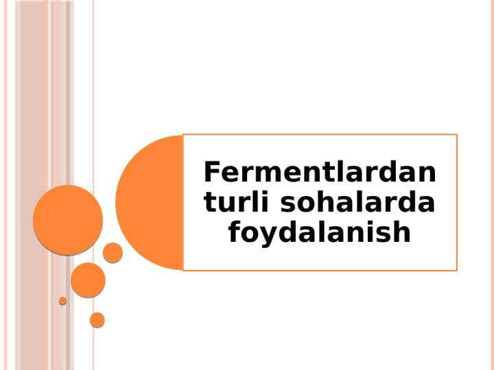 Fermentlardan turli sohalarda foydalanish