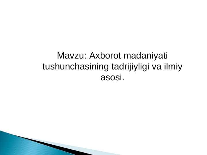 Axborot madaniyati tushunchasining tadrijiyligi va ilmiy asosi