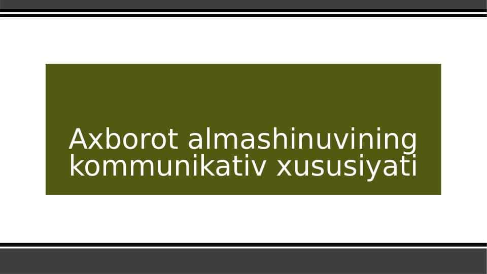 Axborot almashinuvining kommunikativ xususiyati