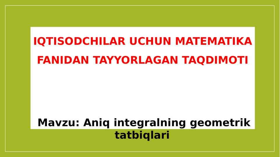 Aniq integralning geometrik tatbiqlari