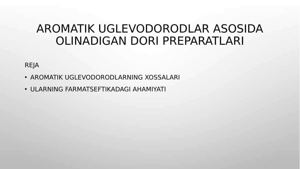 Aromatik uglevodorodlar asosida olinadigan dori preparatlari