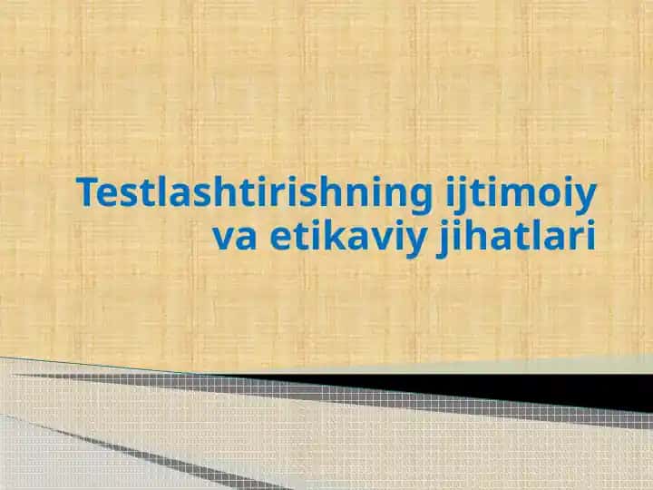Testlashtirishning ijtimoiy va etikaviy jihatlari