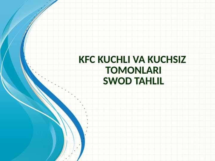 KFC KUCHLI VA KUCHSIZ TOMONLARI SWOD TAHLIL