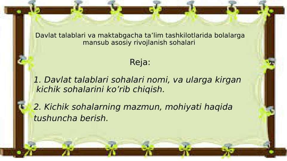 Davlat talablari va maktabgacha ta’lim tashkilotlarida bolalarga mansub asosiy rivojlanish sohalari